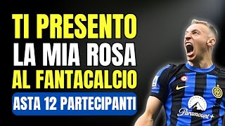 LA MIA ASTA AL FANTACALCIO 12 Partecipanti🔎ANALISI e Valutazioni [upl. by Aday]