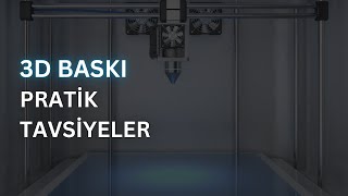 3D Baskı İçin Pratik Tavsiyeler [upl. by Murdock63]