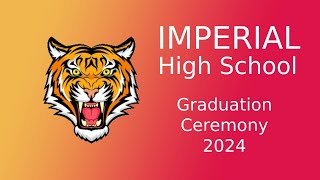 IMPERIAL HIGH SCHOOL  Ceremony of Graduation  Class of 2024 [upl. by Wendie]