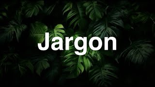 Jargon  English Word  Meaning  Examples [upl. by Llorrac589]