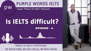 04 Episode 4 Is IELTS difficult [upl. by Anitsej333]