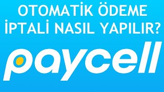 Paycell Otomatik Ödeme İptali Nasıl Yapılır [upl. by Marquez102]