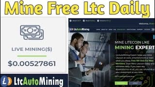 Ltc Auto Mining SiteMine Free Ltc DailyLtc Mining Site Without Investment 2023Crypto Mania [upl. by Taub132]