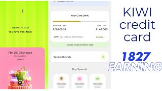 Kiwi credit card se 1827 ki earning ki maine aaj tak proof dekho [upl. by Zaragoza]