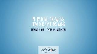 Intratone Answers How Our Systems Work  Making a Call from an Intercom [upl. by Auhsaj603]