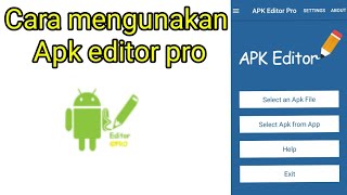 Cara mengunakan apk editor pro di android tutorial modif aplikasi [upl. by Kraska]