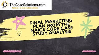 Final Marketing Plan from the NAICS code Case Study Analysis [upl. by Salhcin283]