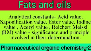 Analytical constant  fats and oils  POC2  Unit3  Bpharma 3rd semester [upl. by Aicarg]