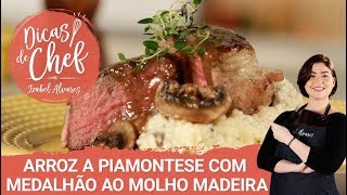 COMO FAZER Arroz a piamontese e medalhão ao molho madeira [upl. by Eadahc]