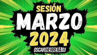 Sesion MARZO 2024 MIX Reggaeton Comercial Trap Flamenco Dembow Oscar Herrera DJ [upl. by Beverly]