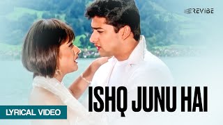 Ishq Junu Hai Lyrical Video  Sonu Nigam  Alka Yagnik  Jaani Dushman [upl. by Aleydis290]