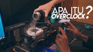 Apa itu Overclocking  KepoTeknologi [upl. by Mohammad451]