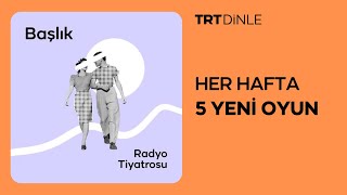 Radyo Tiyatrosu Başlık  Romantik [upl. by Alverson]