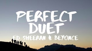 Ed Sheeran ‒ Perfect Duet Lyrics ft Beyoncé [upl. by Lyall]