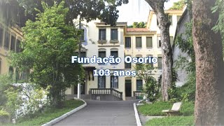 Fundação Osorio 103 anos [upl. by Alcus]