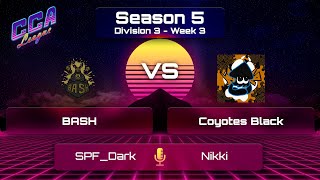 Div 3 BASH vs Coyotes Black  CCA League S5 W3 [upl. by Esikram102]