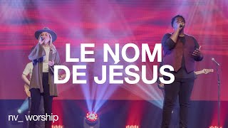 Le nom de Jésus The name of Jesus  NV Worship et Jean Jean [upl. by Nagorb623]