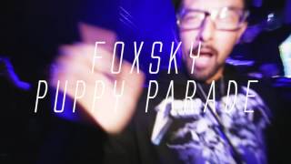 Foxsky  Puppy Parade TREKKIE TRAX CREW IN LA [upl. by Yrannav881]