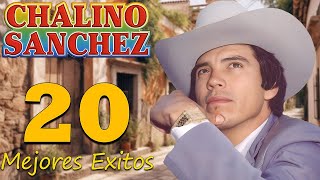 Chalino Sanchez Mix Corridos Pesados  20 Mejores Exitos [upl. by Noivad]