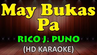 MAY BUKAS PA  Rico J Puno HD Karaoke [upl. by Iden]