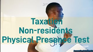 Taxation  Physical Presence Test For Nonresident Requirements and examples [upl. by Orvan]