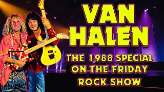 VAN HALEN Monsters Of Rock Special on the Friday Rock Show in 1988 [upl. by Nairad]