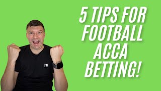 5 Top Tips for football accumulator betting [upl. by Eliathas649]