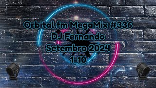 Orbitalfm MegaMix  336 Setembro 2024  DJ Fernando 110 [upl. by Redd802]