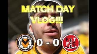 Newport County 00 Fleetwood Town  Match Day Vlog [upl. by Acinnor]