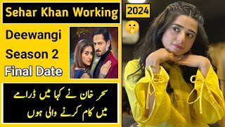 Sehar Khan Working Deewangi Season 2  Sehar Khan Drama [upl. by Boehike]