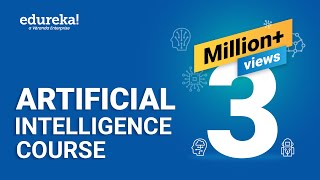 Artificial Intelligence Full Course  Artificial Intelligence Tutorial for Beginners  Edureka [upl. by Sproul]