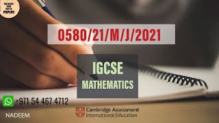 058021MJ21  Worked Solutions  IGCSE Math Paper 2021 EXTENDED 058021MAYJUNE2021 0580 [upl. by Eecyak]