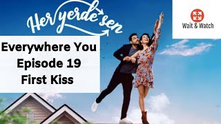 You are EverywhereHer Yerde Sene Episode 19 English Subtitle  First Kiss Demir and Selin [upl. by Rosanna]