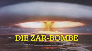 Die ZARBOMBE  Die stärkste jemals getestete Wasserstoffbombe 1961 Kalter Krieg [upl. by Nylirad277]