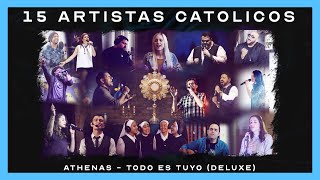 1 hora de MÚSICA CATÓLICA  15 artistas católicos y Athenas TodoEsTuyoDeluxe [upl. by Hull412]