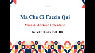 Mina Adriano Celentano Ma Che Ci Faccio Qui Karaoke [upl. by Aihtnamas]