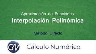 Interpolación Polinómica  Método Directo  Ejercicio 1 [upl. by Odella]