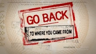 Go Back to Where You Came From Trailer [upl. by Lam831]