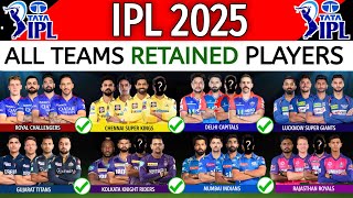 IPL 2025  All Teams Retained Players List  CSK MI SRH KKR RCB DC RR GT Retention IPL 2025 [upl. by Llekcm]