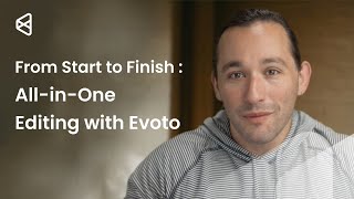 From Start to Finish AllinOne Editing with Evoto [upl. by Whelan]