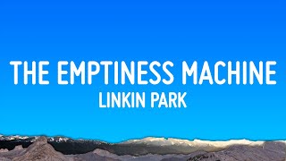 Linkin Park  The Emptiness Machine Lyrics [upl. by Ayekahs576]