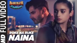 Roke Na Ruke Naina Lyrical videoArijit SinghVarunAliaROKE NA RUNEArijit Singh Sad Song MD MD [upl. by Rramahs76]