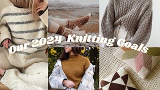 Our 2024 Knitting Goals [upl. by Acire793]