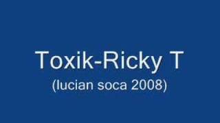 Toxik Ricky TLucian Soca 2008 [upl. by Chrysa]