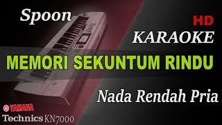 SPOON  MEMORI SEKUNTUM RINDU  NADA RENDAH PRIA   KARAOKE [upl. by Isola]