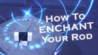 How To Put Enchantments On Your Rod  FISCH Roblox [upl. by Ayhdiv]