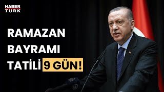 Cumhurbaşkanı Erdoğan duyurdu Ramazan Bayramı tatili 9 gün oldu [upl. by Lladnyk150]