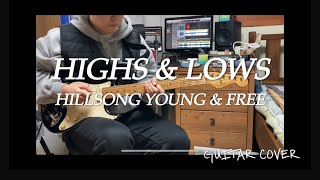 Highs amp Lows Live at Hillsong Cofernence  Hillsong Y amp F Guitar Cover [upl. by Josler368]