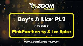 PinkPantheress amp Ice Spice  Boys A Liar Pt2  Karaoke Version from Zoom Karaoke [upl. by Jeunesse]