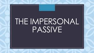 THE IMPERSONAL PASSIVE [upl. by Meta]